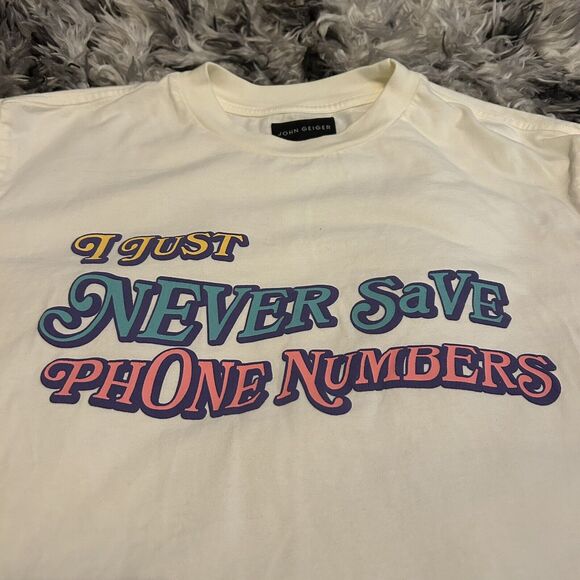 John Geiger I Just Never Save Phone Numbers T Shirt Size Mens M Streetwear - Picture 3 of 8